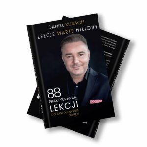 Lekcje Warte Miliony – 88 praktycznych lekcji – Daniel Kubach